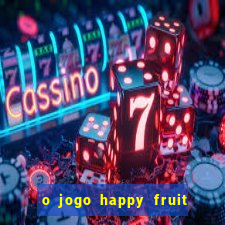 o jogo happy fruit fusion paga mesmo